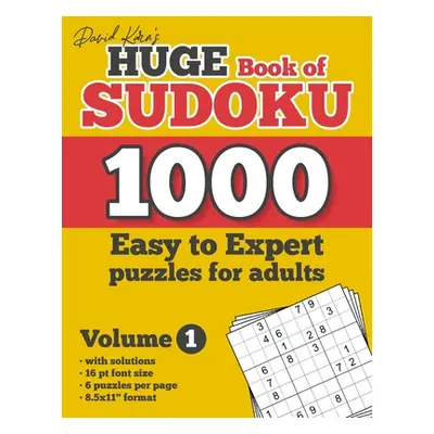 "David Karn's Huge Book of Sudoku - 1000 Easy to Expert puzzles for adults, Volume 1: with solut