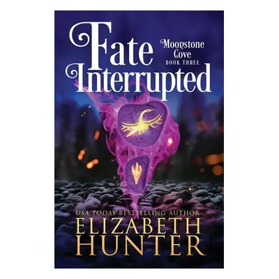 "Fate Interrupted: A Paranormal Women's Fiction Novel" - "" ("Hunter Elizabeth")