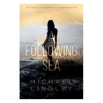 "A Following Sea: A gripping tale of suspense, love and betrayal set in the Low Country of South