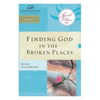 "Finding God in the Broken Places" - "" ("Clairmont Patsy")