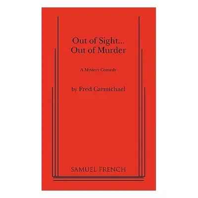 "Out of Sight... Out of Murder" - "" ("Carmichael Fred")