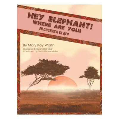 "Hey Elephant! Where Are You?" - "" ("Worth Mary Kay")