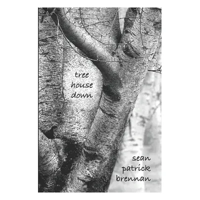 "tree house down" - "" ("Brennan Sean Patrick")