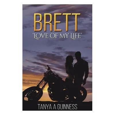 "Brett: 'Love of My Life'" - "" ("Guinness Tanya A.")