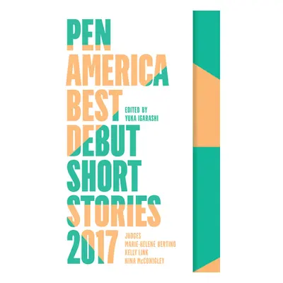 "Pen America Best Debut Short Stories 2017" - "" ("Igarashi Yuka")