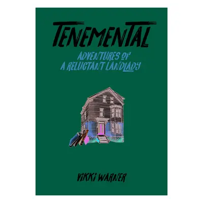 "Tenemental: Adventures of a Reluctant Landlady" - "" ("Warner Vikki")