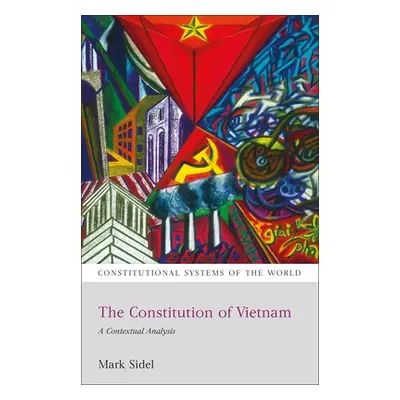 "The Constitution of Vietnam: A Contextual Analysis" - "" ("Sidel Mark")