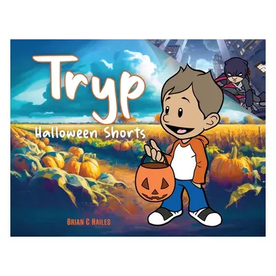 "Tryp - Halloween Shorts" - "" ("Hailes Brian C.")