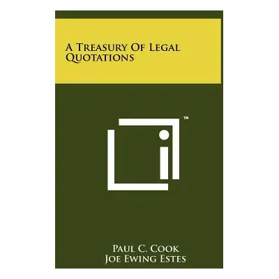 "A Treasury of Legal Quotations" - "" ("Cook Paul C.")