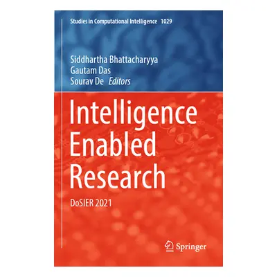 "Intelligence Enabled Research: Dosier 2021" - "" ("Bhattacharyya Siddhartha")