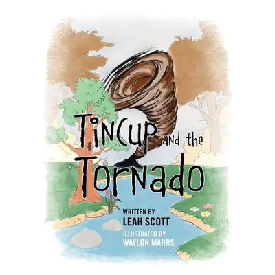 "Tincup and the Tornado" - "" ("Scott Leah")