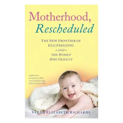 "Motherhood, Rescheduled" - "" ("Richards Sarah Elizabeth")