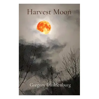 "Harvest Moon" - "" ("Dinklenburg Gregory")