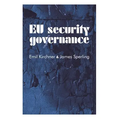 "EU Security Governance" - "" ("Kirchner Emil")