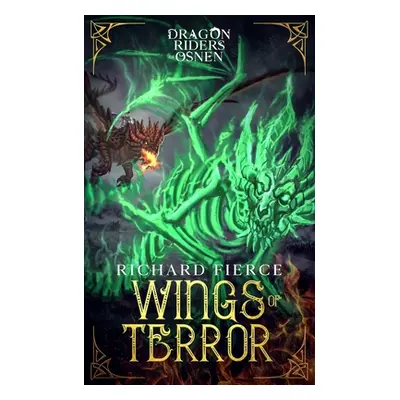 "Wings of Terror: Dragon Riders of Osnen Book 5" - "" ("Fierce Richard")