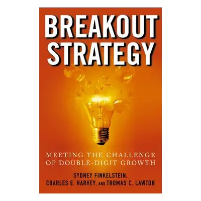 "Breakout Strategy: Meeting the Challenge of Double-Digit Growth" - "" ("Finkelstein Sydney")