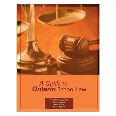 "A Guide to Ontario School Law" - "" ("Kutsyuruba Benjamin")