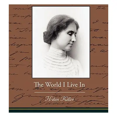 "The World I Live In" - "" ("Keller Helen")