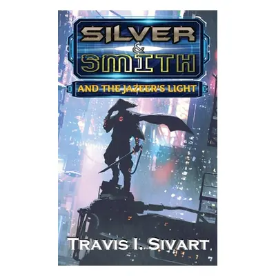 "Silver & Smith and the Jazeer's Light" - "" ("Sivart Travis I.")