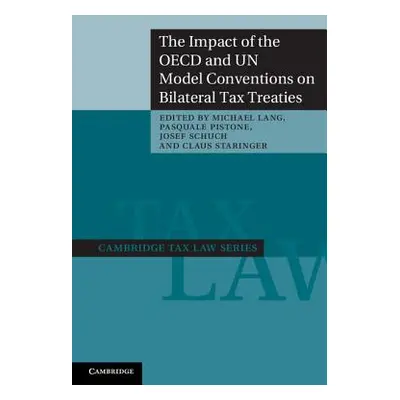 "The Impact of the OECD and Un Model Conventions on Bilateral Tax Treaties" - "" ("Lang Michael"