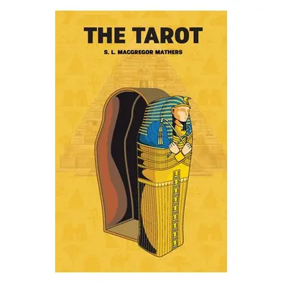 "The Tarot" - "" ("MacGregor Mathers S. L.")