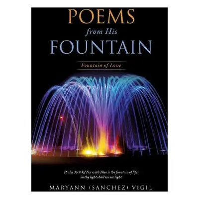 "Poems from His Fountain" - "" ("Vigil Maryann (Sanchez)")