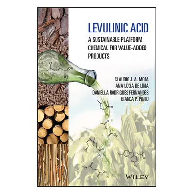 "Levulinic Acid: A Sustainable Platform Chemical for Value-Added Products" - "" ("Mota Claudio J