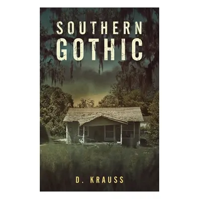 "Southern Gothic" - "" ("Krauss D.")