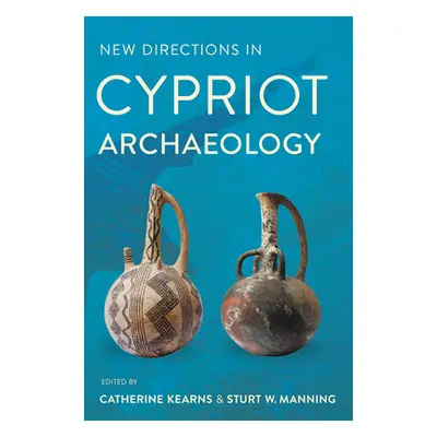 "New Directions in Cypriot Archaeology" - "" ("Kearns Catherine")