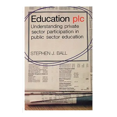 "Education plc: Understanding Private Sector Participation in Public Sector Education" - "" ("Ba