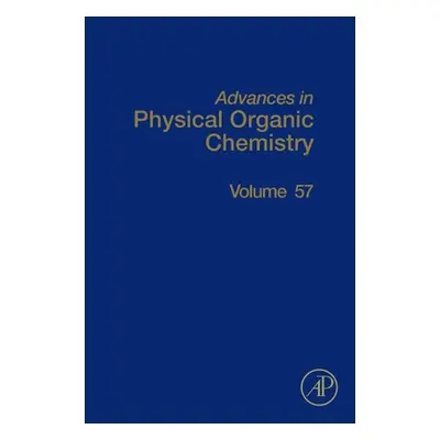 "Advances in Physical Organic Chemistry: Volume 57" - "" ("Williams Nick")