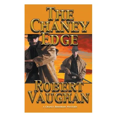 "The Chaney Edge" - "" ("Vaughan Robert")