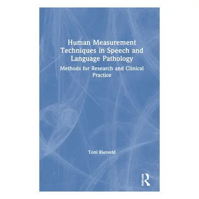 "Human Measurement Techniques in Speech and Language Pathology: Methods for Research and Clinica