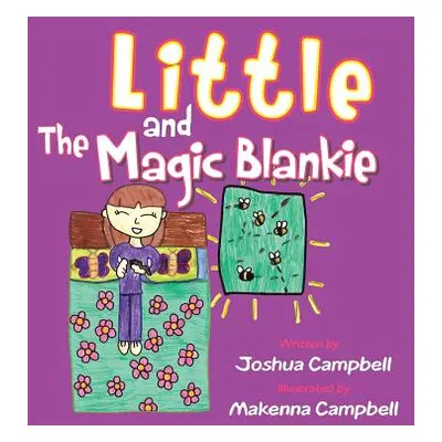 "Little and the Magic Blankie" - "" ("Campbell Joshua")