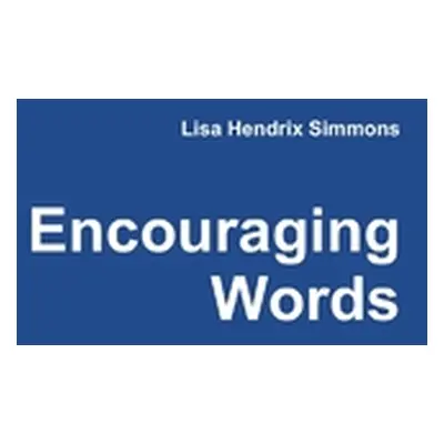 "Encouraging Words" - "" ("Simmons Lisa Hendrix")