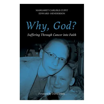 "Why, God?" - "" ("Cupit Margaret Carlisle")