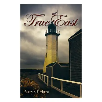 "True East" - "" ("O'Hara Patty")