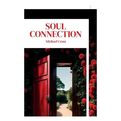 "Soul Connection" - "" ("Cross Michael")