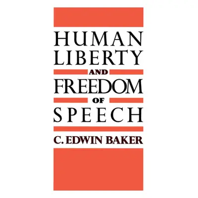 "Human Liberty and Freedom of Speech" - "" ("Baker C. Edwin")