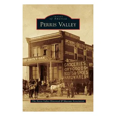 "Perris Valley" - "" ("The Perris Valley Historical and Museum")