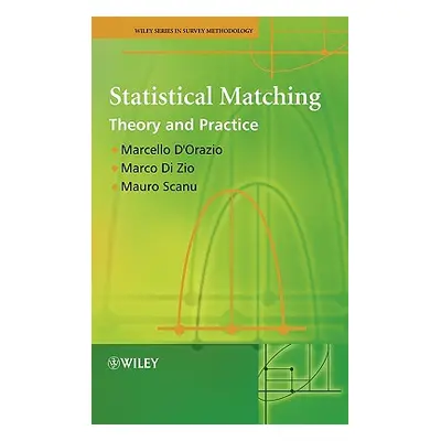 "Statistical Matching: Theory and Practice" - "" ("D'Orazio Marcello")