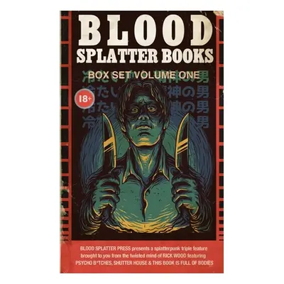 "Blood Splatter Books Box Set Volume 1" - "" ("Wood Rick")