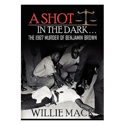 "A Shot in the Dark..." - "" ("Mack Willie")