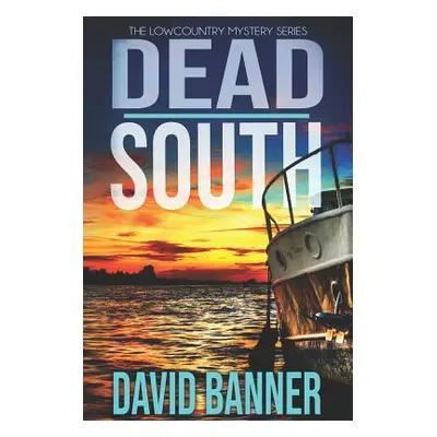 "Dead South: A Lowcountry Seaside Mystery" - "" ("Stone Mark")