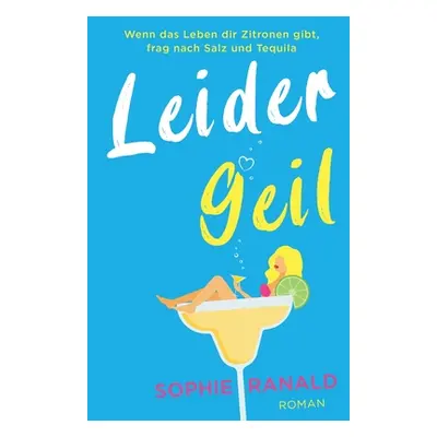 "Leider geil" - "" ("Ranald Sophie")