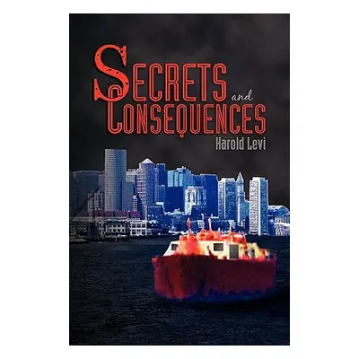 "Secrets and Consequences" - "" ("Levi Harold")