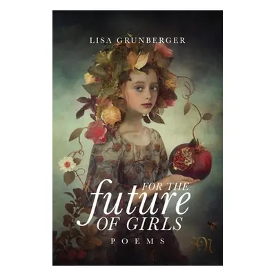 "For the Future of Girls" - "" ("Grunberger Lisa")