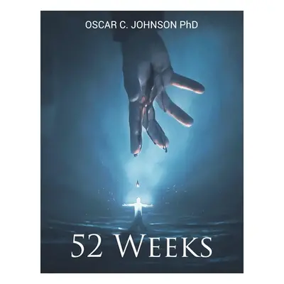 "52 Weeks" - "" ("Johnson Oscar C.")