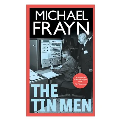 "The Tin Men (Valancourt 20th Century Classics)" - "" ("Frayn Michael")