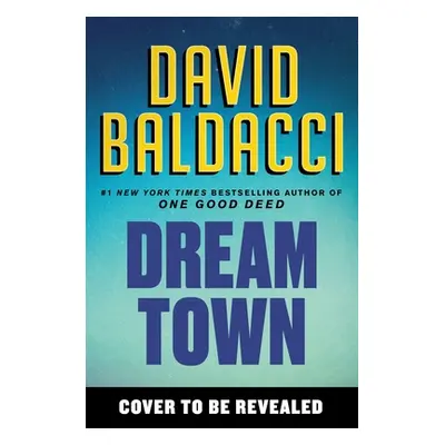 "Dream Town" - "" ("Baldacci David")